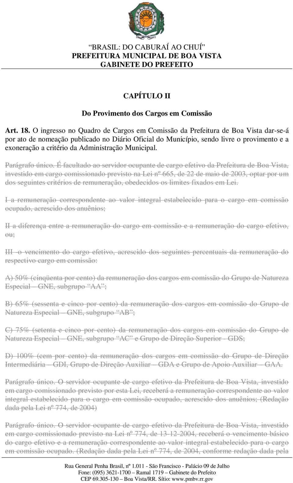 Administração Municipal. Parágrafo único.