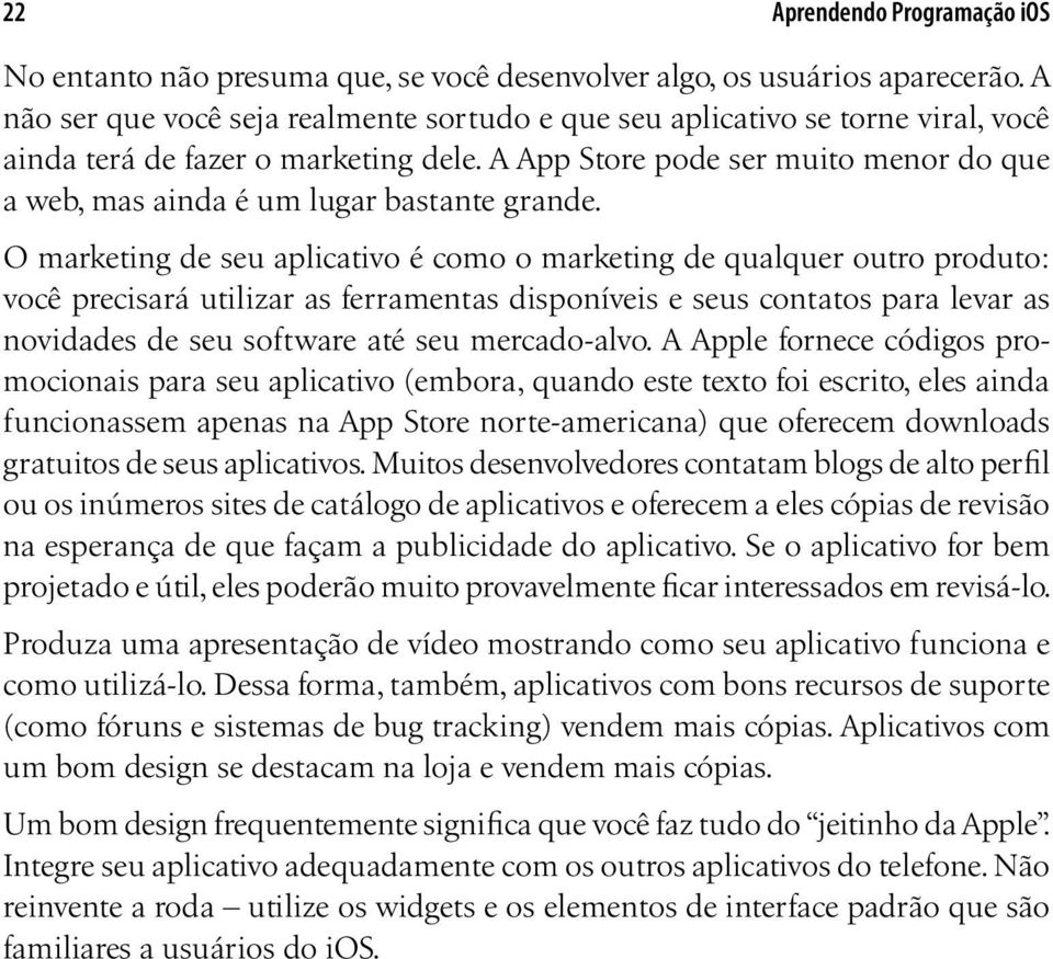 A App Store pode ser muito menor do que a web, mas ainda é um lugar bastante grande.