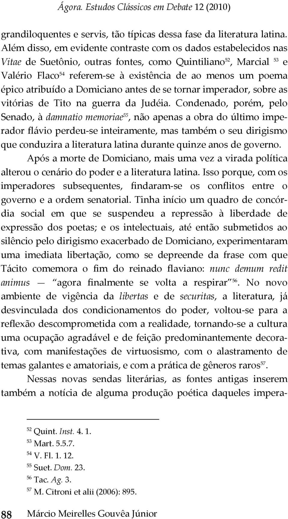 épico atribuído a Domiciano antes de se tornar imperador, sobre as vitórias de Tito na guerra da Judéia.