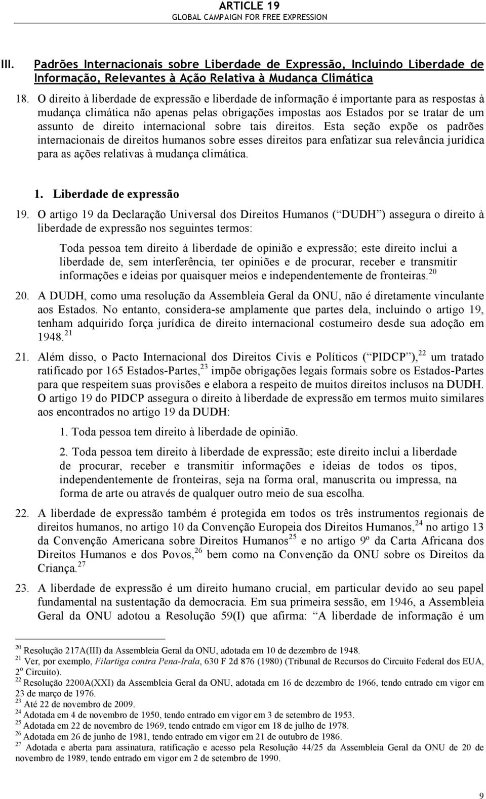 internacional sobre tais direitos.