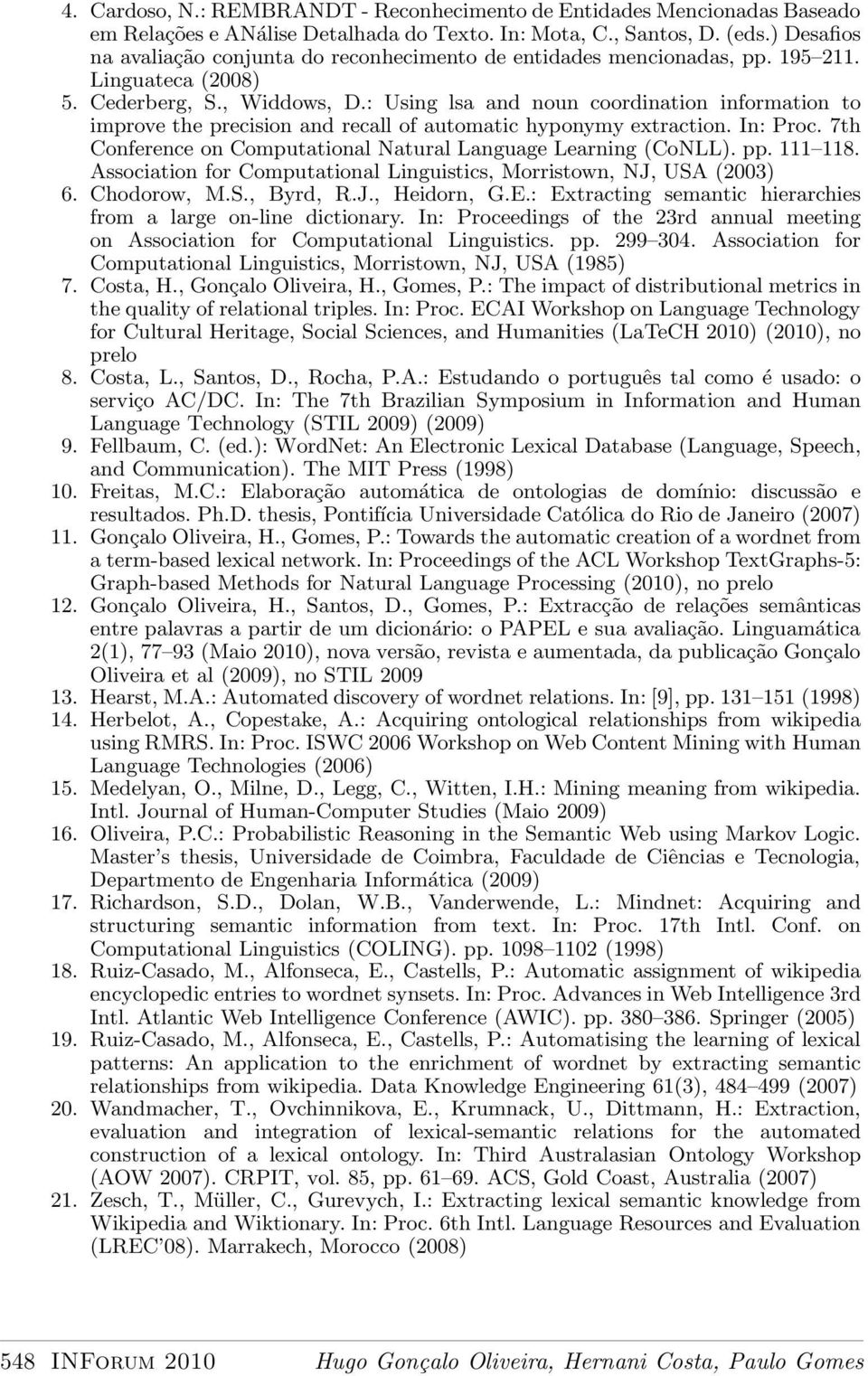 : Using lsa and noun coordination information to improve the precision and recall of automatic hyponymy extraction. In: Proc. 7th Conference on Computational Natural Language Learning (CoNLL). pp.