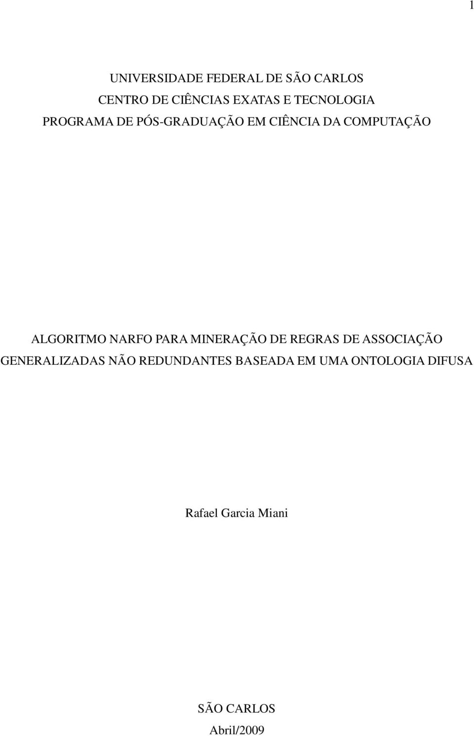 NARFO PARA MINERAÇÃO DE REGRAS DE ASSOCIAÇÃO GENERALIZADAS NÃO