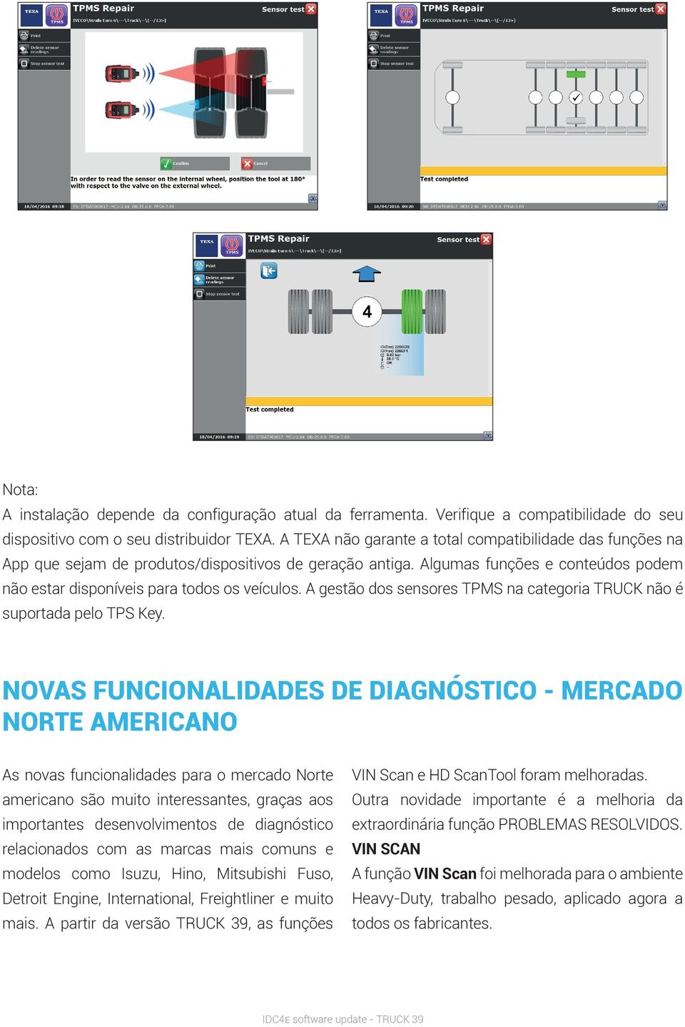 A gestão dos sensores TPMS na categoria TRUCK não é suportada pelo TPS Key.