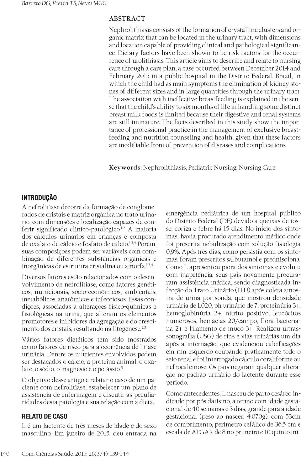 pathological significance. Dietary factors have been shown to be risk factors for the occurrence of urolithiasis.