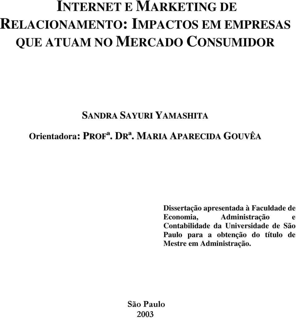 MARIA APARECIDA GOUVÊA Dissertação apresentada à Faculdade de Economia, Administração