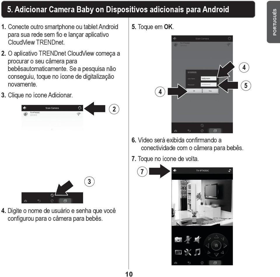 O aplicativo TRENDnet CloudView começa a procurar o seu câmera para bebêsautomaticamente.