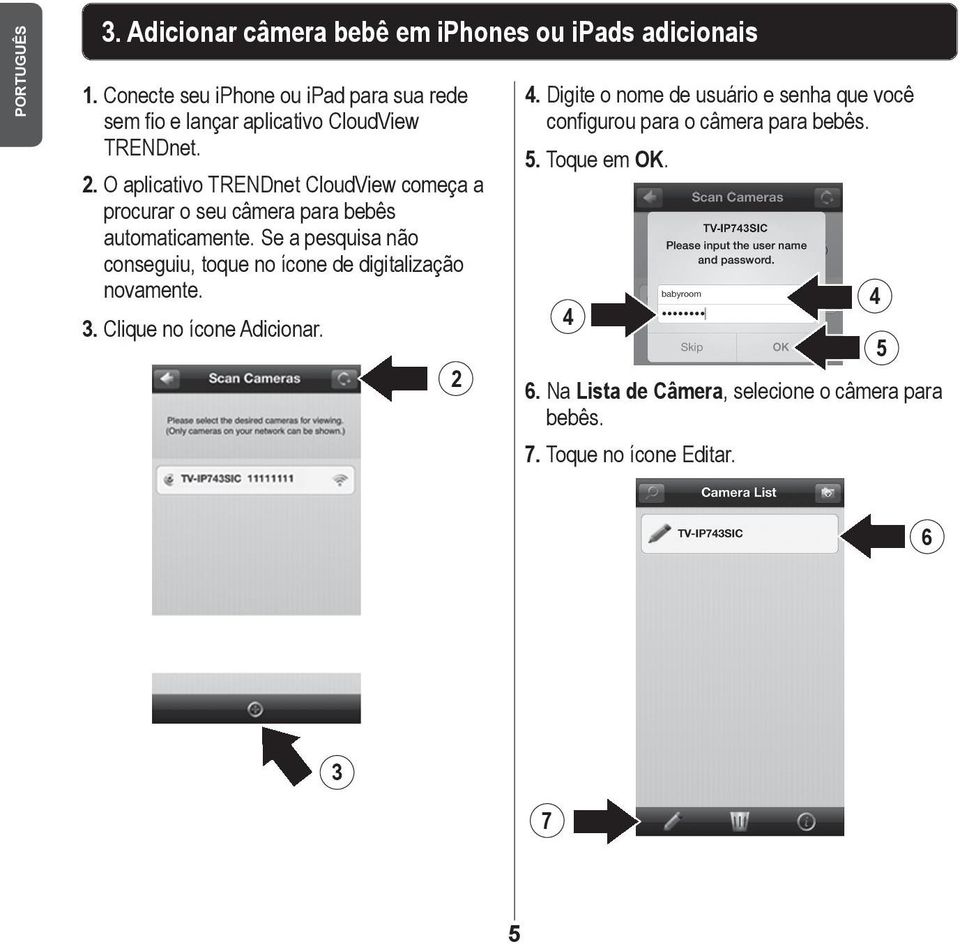 O aplicativo TRENDnet CloudView começa a procurar o seu câmera para bebês automaticamente.