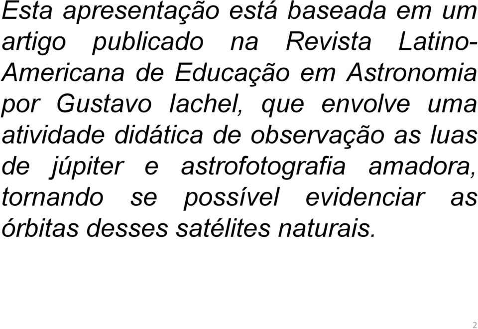 atividade didática de observação as luas de júpiter e astrofotografia