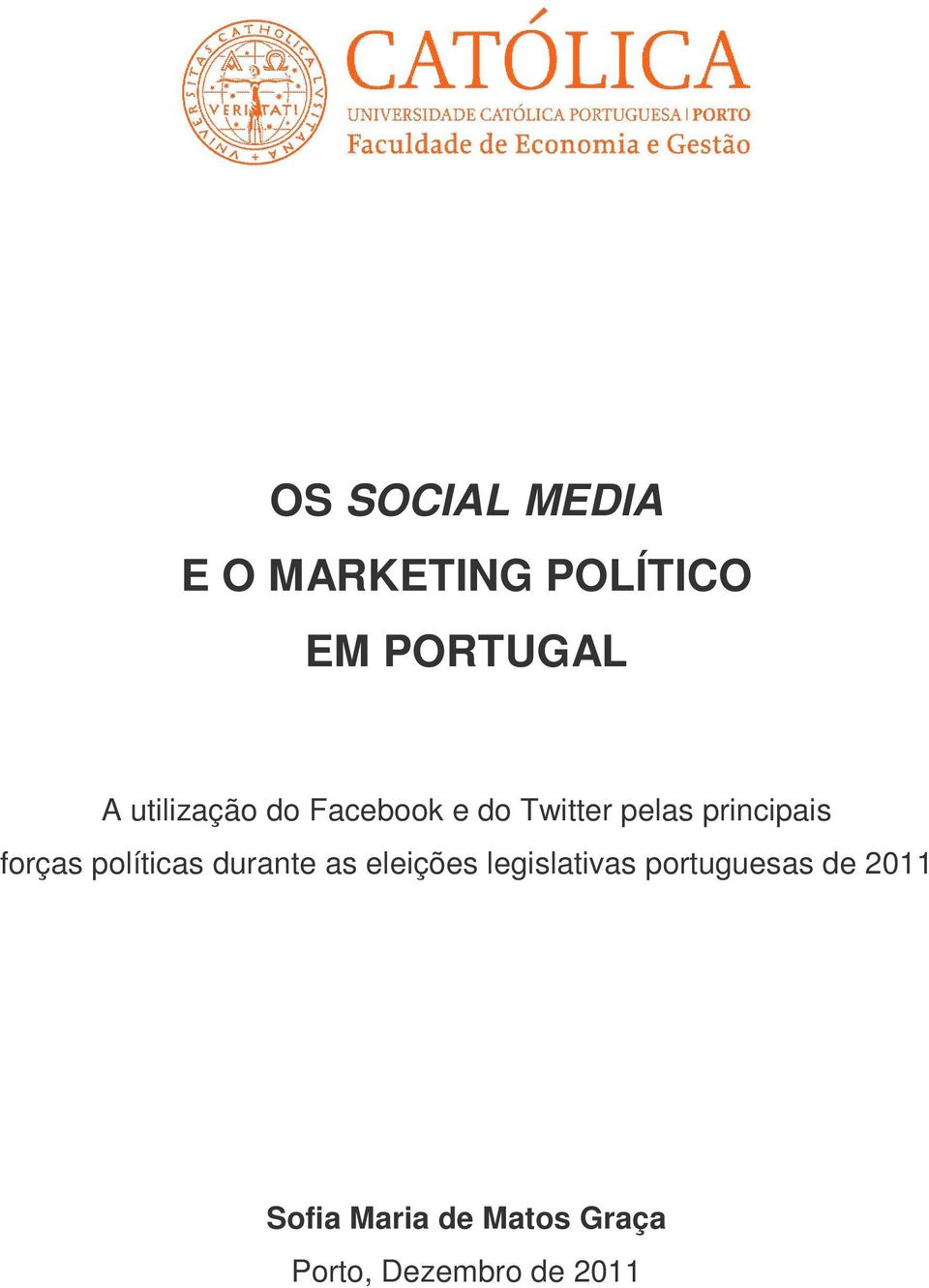 forças políticas durante as eleições legislativas