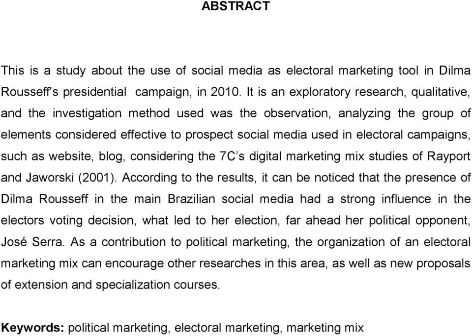 campaigns, such as website, blog, considering the 7C s digital marketing mix studies of Rayport and Jaworski (2001).