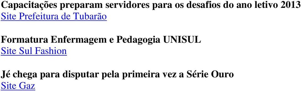 Enfermagem e Pedagogia UNISUL Site Sul Fashion Jé