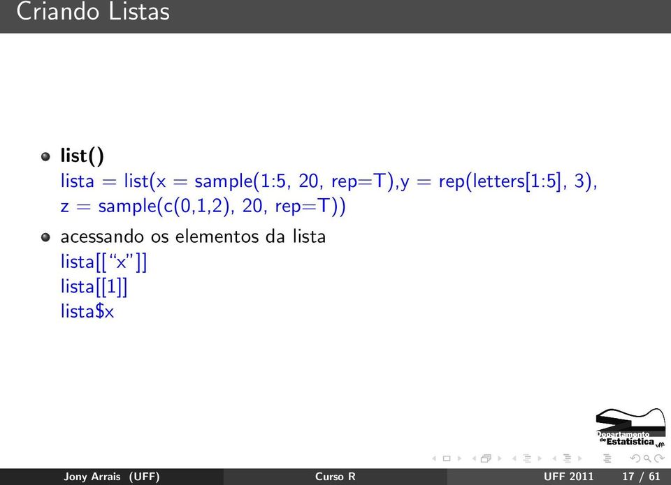 20, rep=t)) acessando os elementos da lista lista[[ x ]]