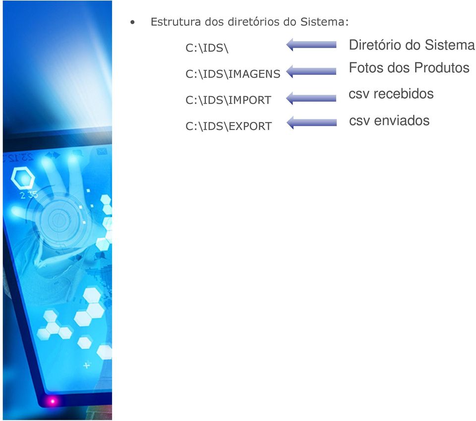 C:\IDS\EXPORT Diretório do Sistema