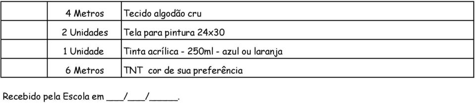 250ml - azul ou laranja 6 Metros TNT cor