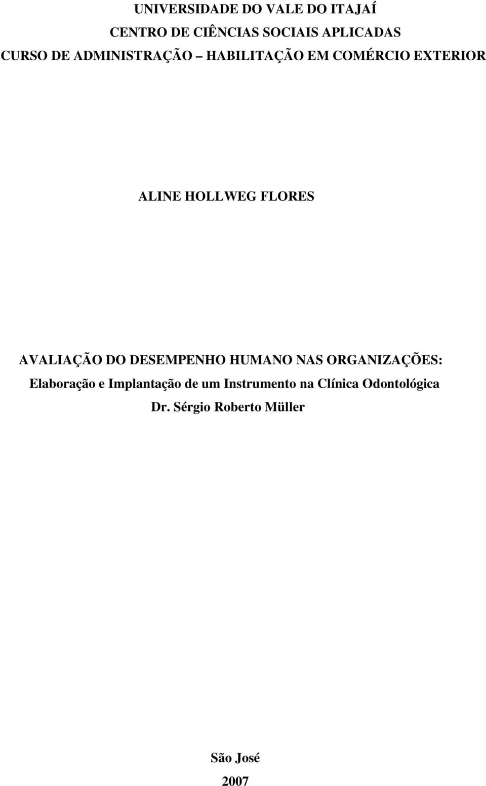 AVALIAÇÃO DO DESEMPENHO HUMANO NAS ORGANIZAÇÕES: Elaboração e Implantação