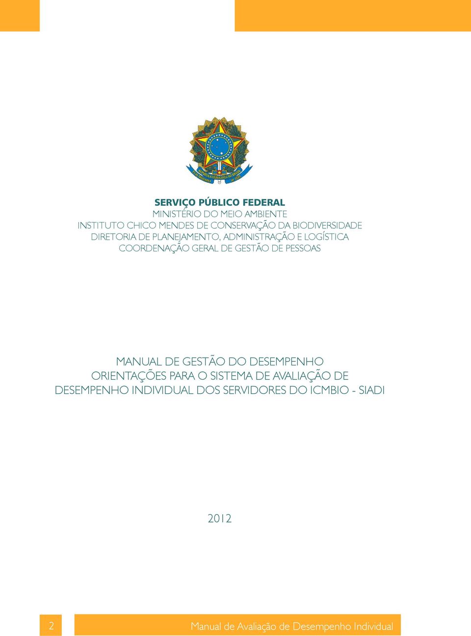 GESTÃO DE PESSOAS MANUAL DE GESTÃO DO DESEMPENHO ORIENTAÇÕES PARA O SISTEMA DE AVALIAÇÃO DE