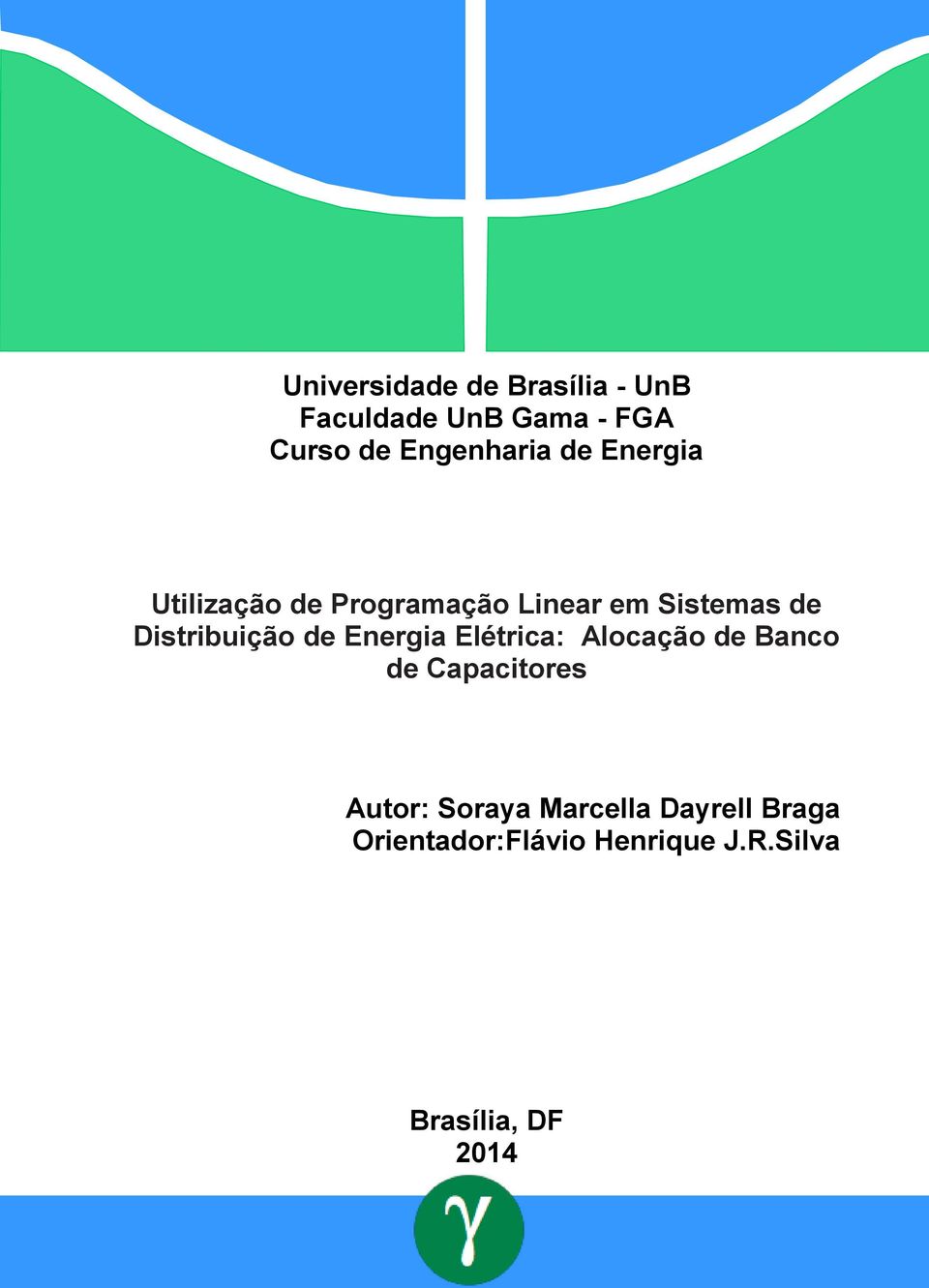 Distribuição de Energia Elétrica: Alocação de Banco de Capacitores Autor: