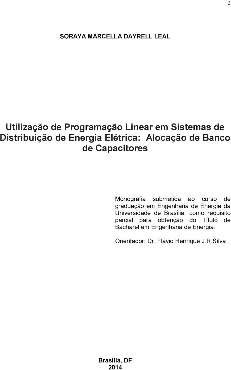 Engenharia de Energia da Universidade de Brasília, como requisito parcial para obtenção do