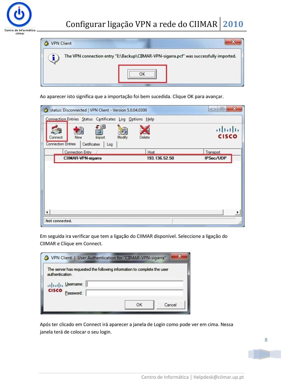 Em seguida ira verificar que tem a ligação do CIIMAR disponível.