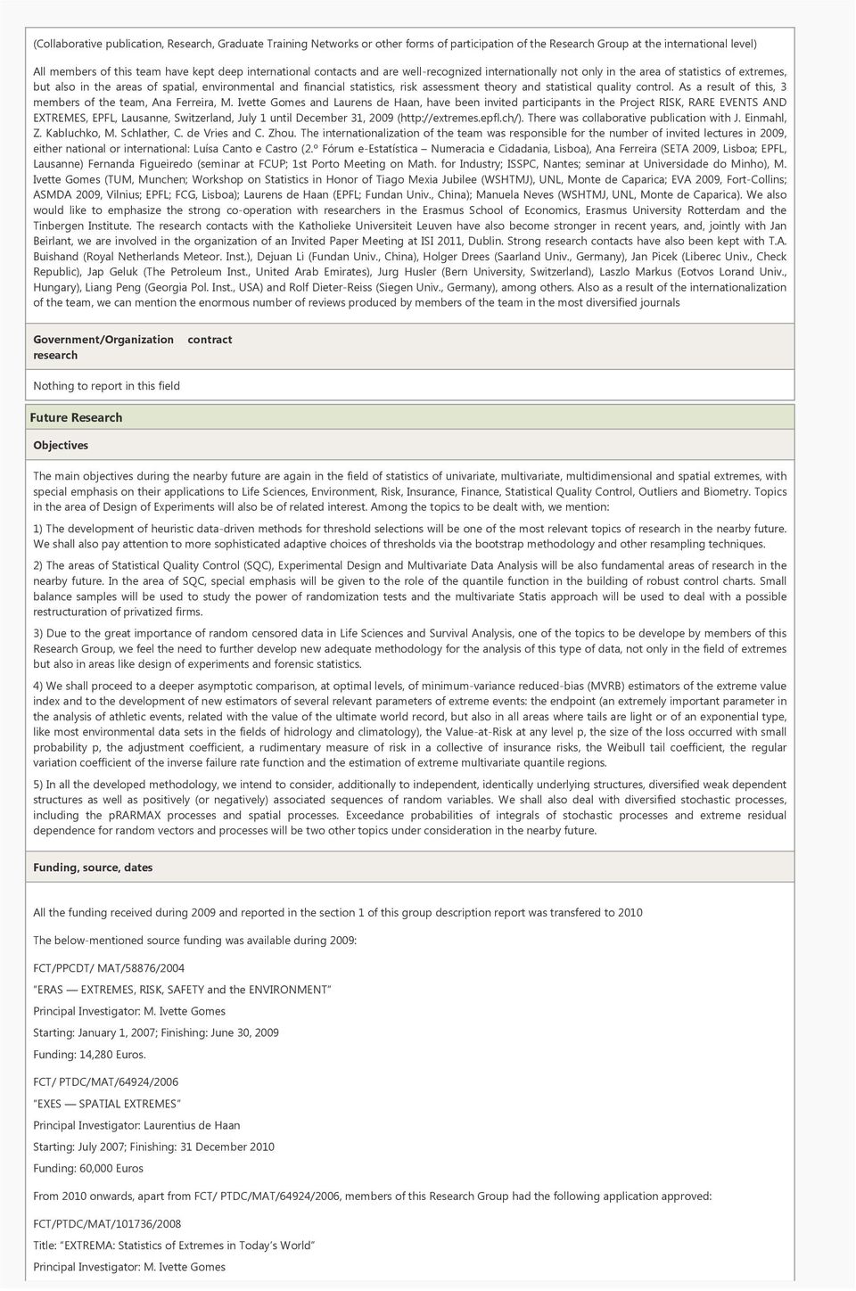 assessment theory and statistical quality control. As a result of this, 3 members of the team, Ana Ferreira, M.