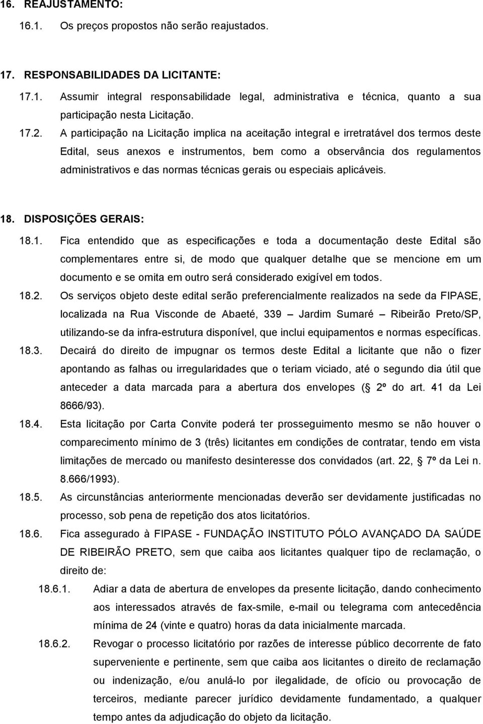 normas técnicas gerais ou especiais aplicáveis. 18