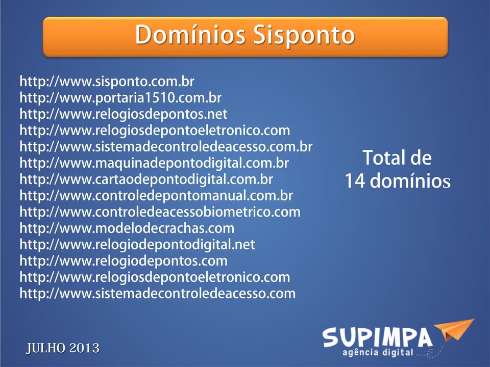 com.br http://www.cartaodepontodigital.com.br http://www.controledepontomanual.com.br http://www.controledeacessobiometrico.com http://www.modelodecrachas.com http://www.relogiodepontodigital.