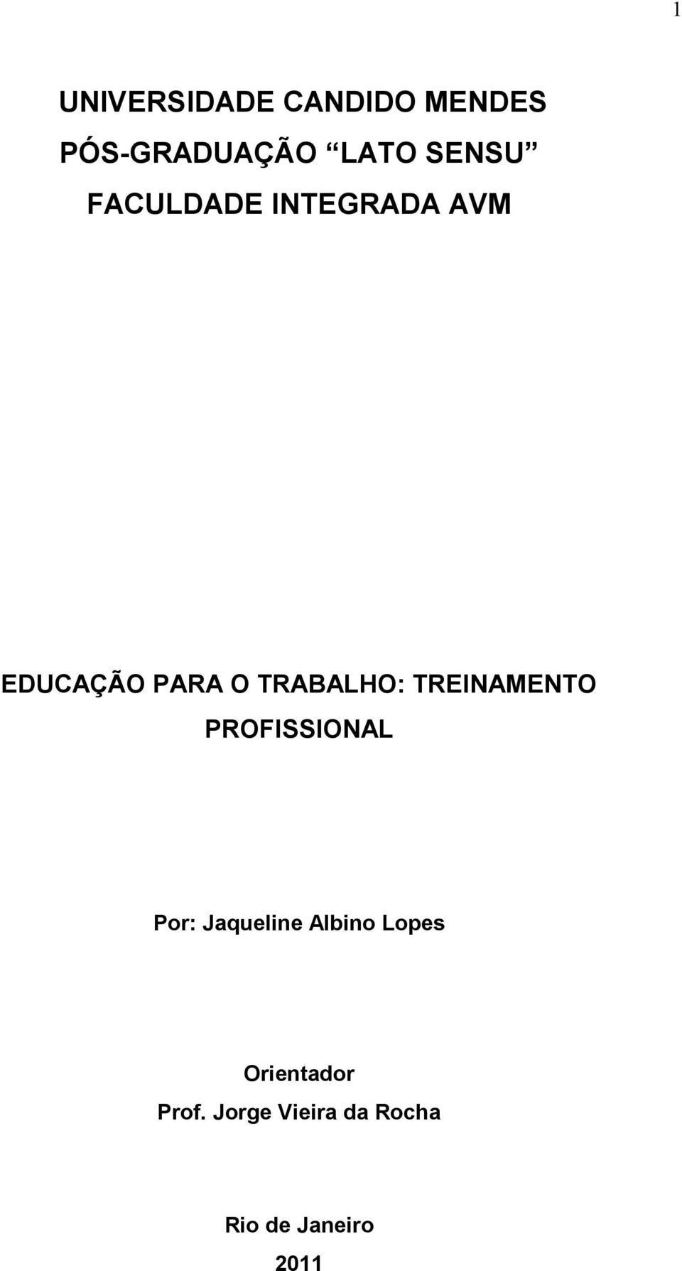 TRABALHO: TREINAMENTO PROFISSIONAL Por: Jaqueline