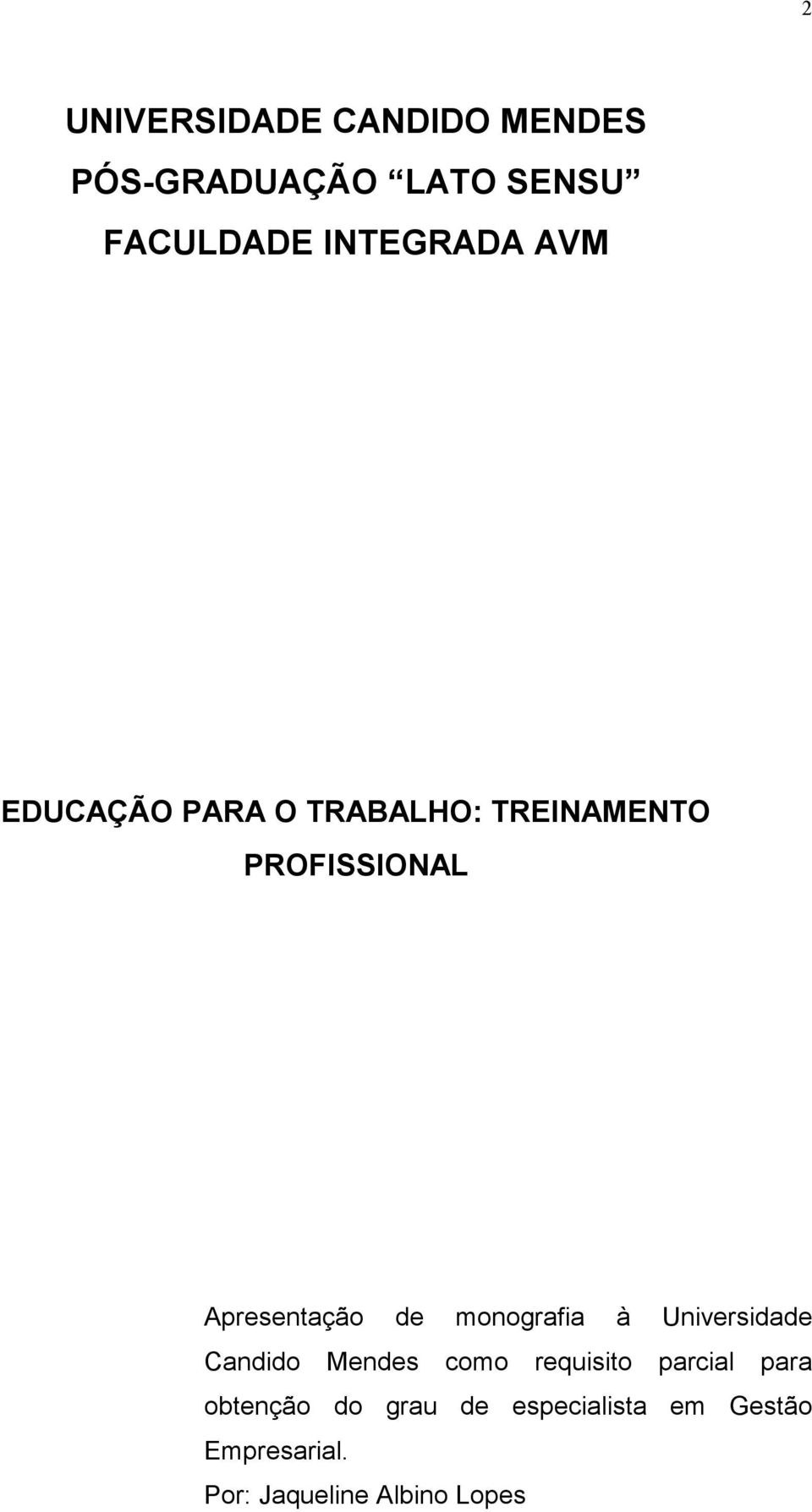 monografia à Universidade Candido Mendes como requisito parcial para