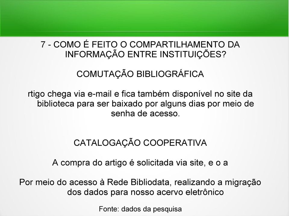 baixado por alguns dias por meio de senha de acesso.