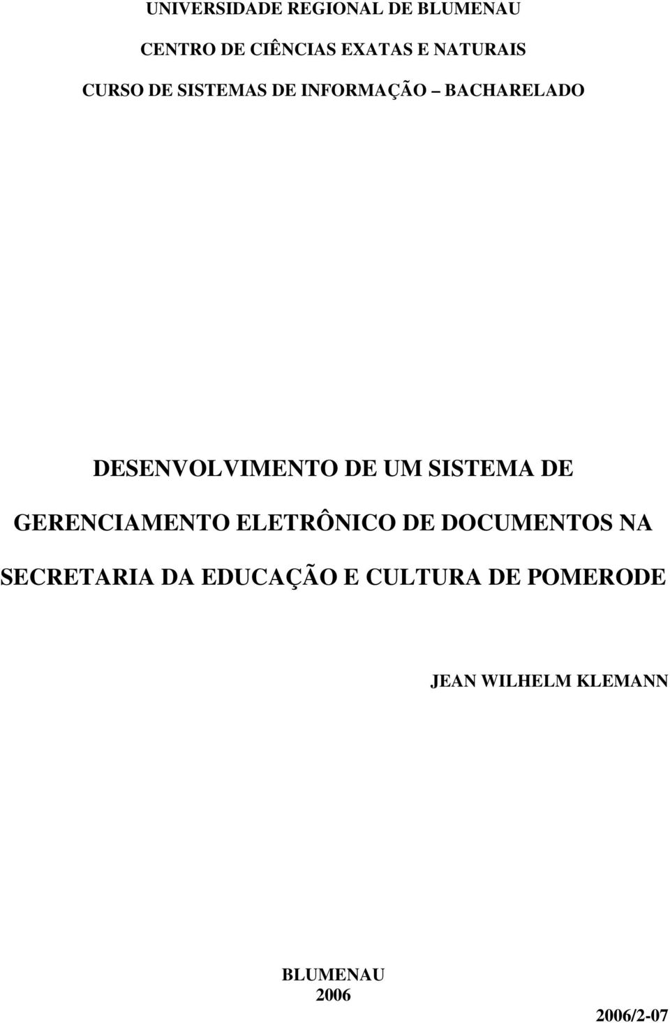 DE UM SISTEMA DE GERENCIAMENTO ELETRÔNICO DE DOCUMENTOS NA SECRETARIA