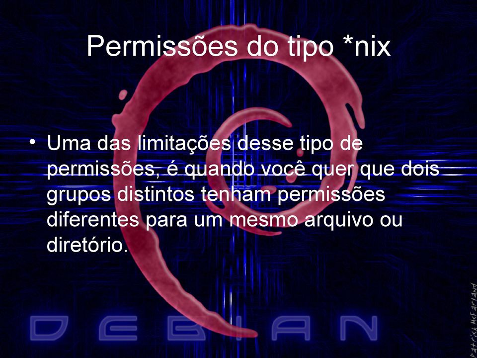 que dois grupos distintos tenham permissões