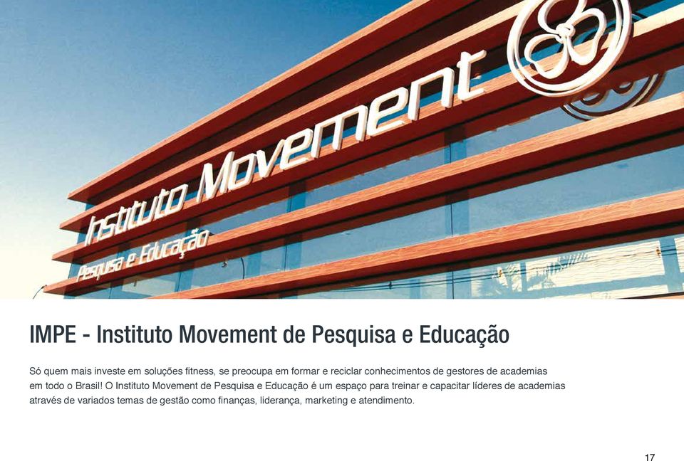 O Instituto Movement de Pesquisa e Educação é um espaço para treinar e capacitar líderes de