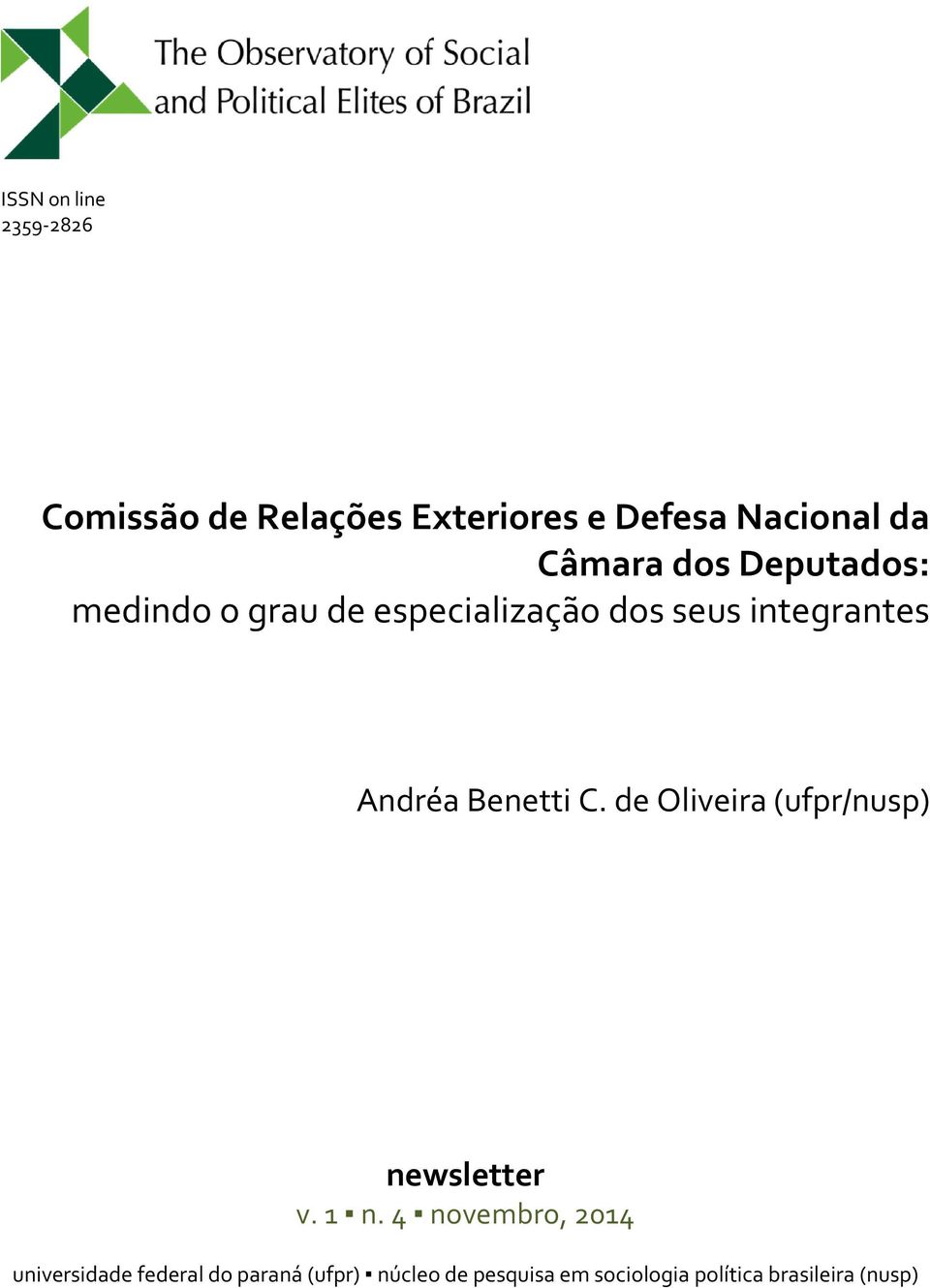 Andréa Benetti C. de Oliveira (ufpr/nusp) newsletter v. 1 n.