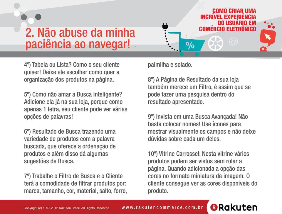 pode fazer uma pesquisa dentro do Adicione ela já na sua loja, porque como apenas 1 letra, seu cliente pode ver várias opções de palavras! resultado apresentado. 9º) Invista em uma Busca Avançada!