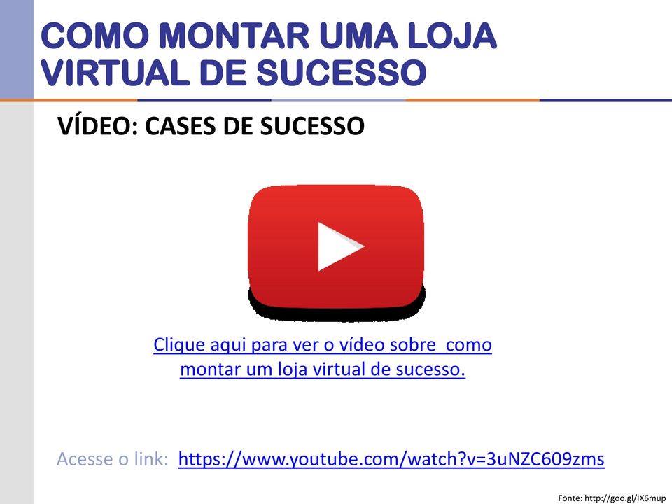 CASES DE SUCESSO Clique aqui para ver o vídeo sobre como