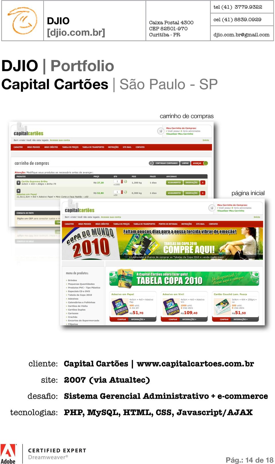 br site: 2007 (via Atualtec) desafio: Sistema Gerencial