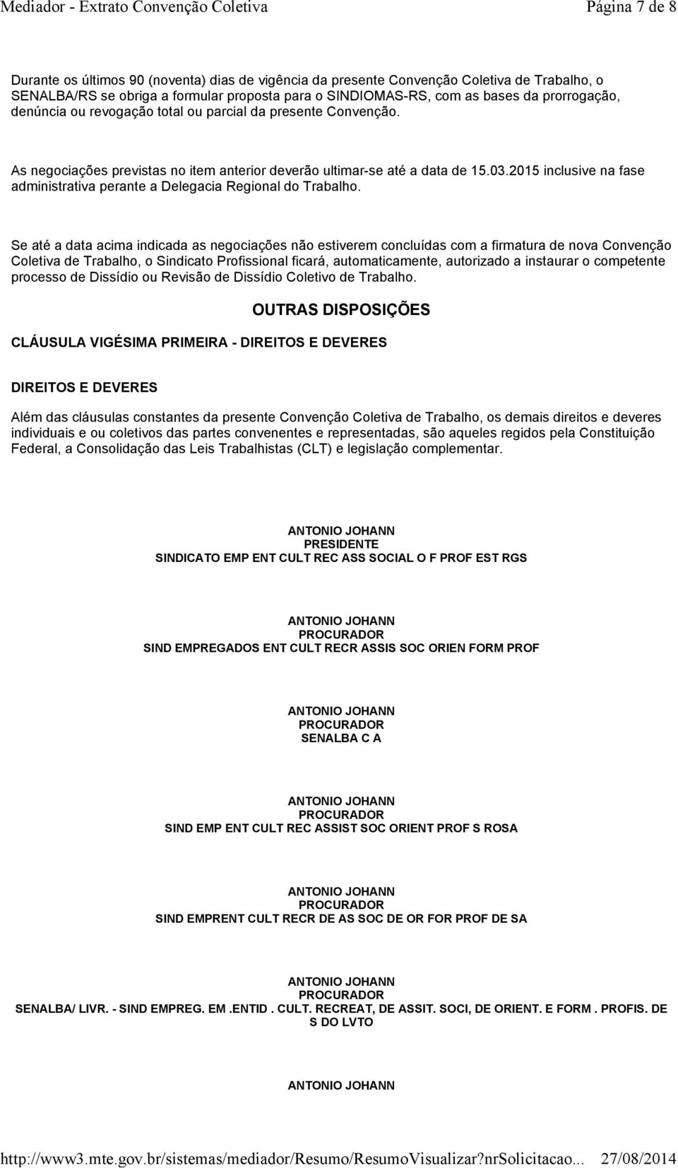 2015 inclusive na fase administrativa perante a Delegacia Regional do Trabalho.