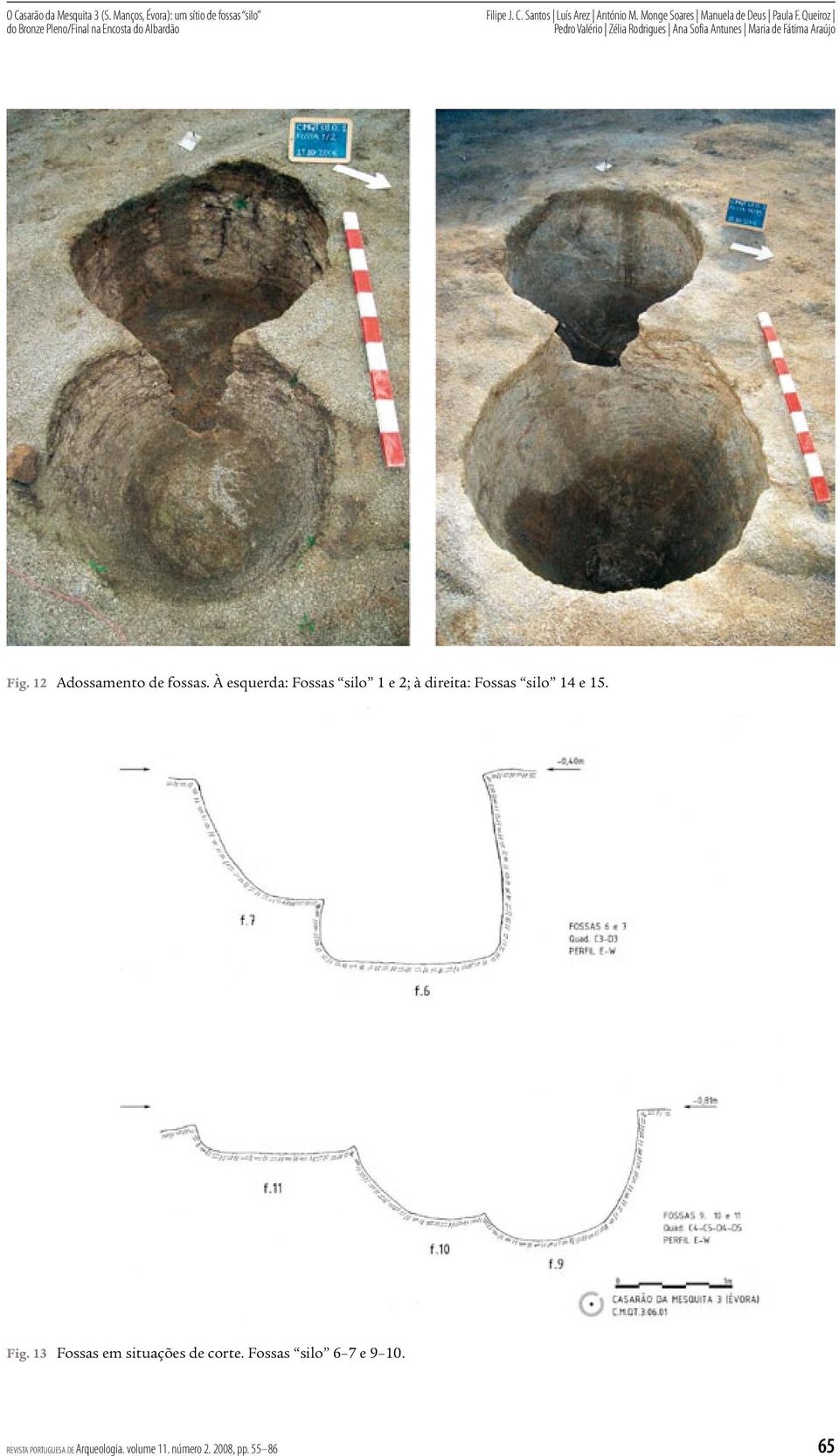 Queiroz Fig. 12 Adossamento de fossas.