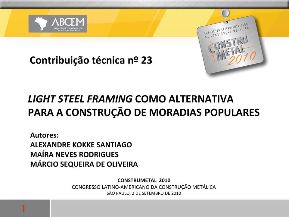 NEVES RODRIGUES MÁRCIO SEQUEIRA DE OLIVEIRA 1 CONSTRUMETAL 2010