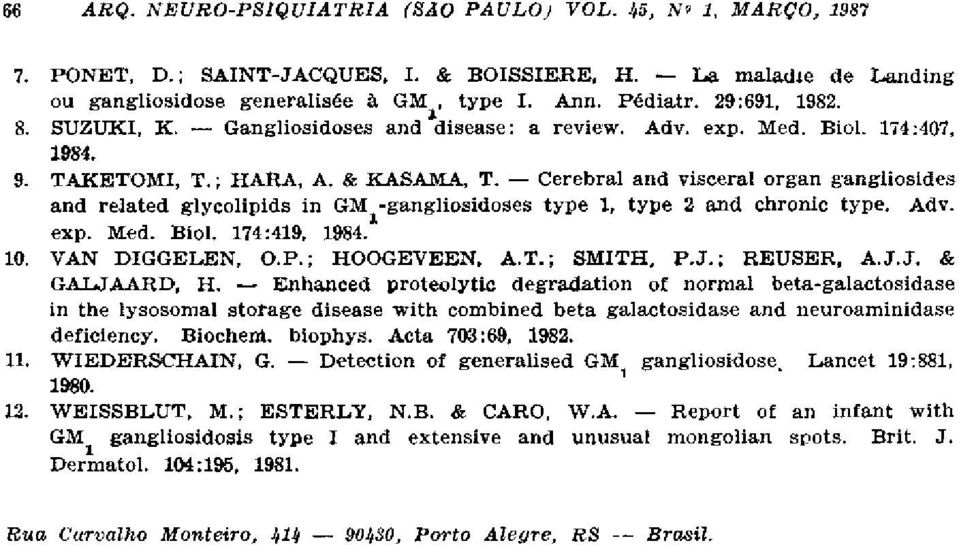 Med. Biol. 174:419, 1984. 10. VAN DIGGELEN, O.P.; HOOGEVEEN, A.T.; SMITH, P.J.; REUSER, A.J.J. & GALJAARD, H.