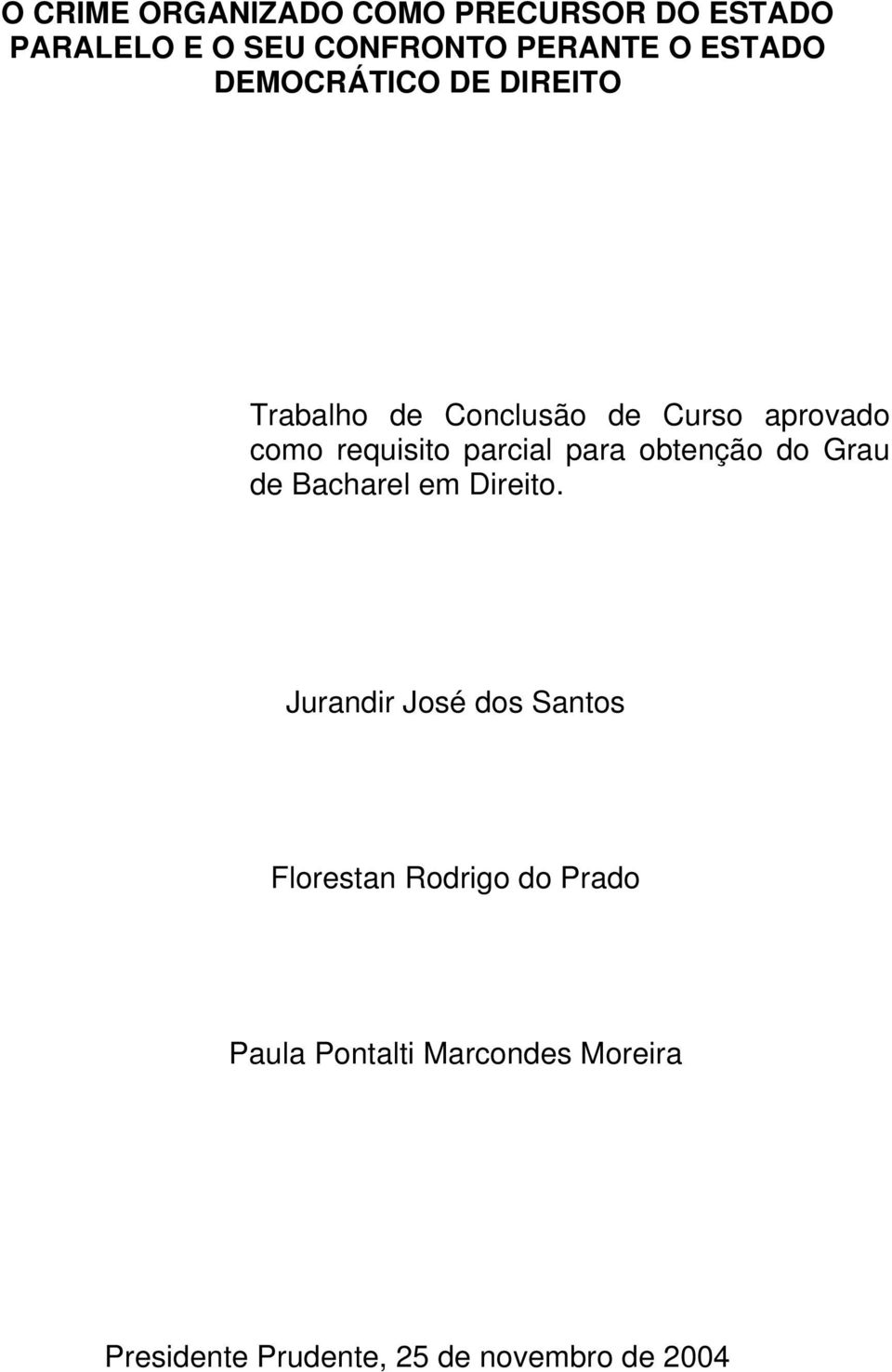 parcial para obtenção do Grau de Bacharel em Direito.