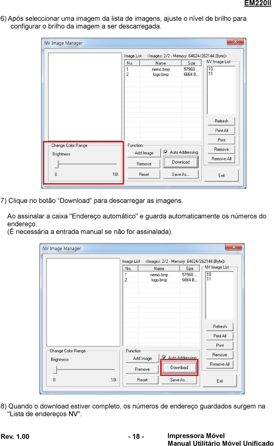 Ao assinalar a caixa "Endereço automático" e guarda automaticamente os números do endereço.