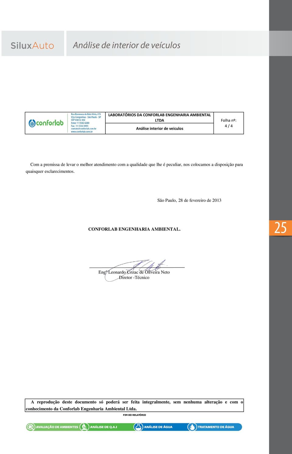 São Paulo, 28 de fevereiro de 2013 CONFORLAB ENGENHARIA AMBIENTAL.