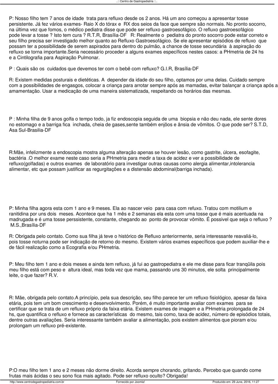 O refluxo gastroesofágico pode levar a tosse? Isto tem cura? R.T.