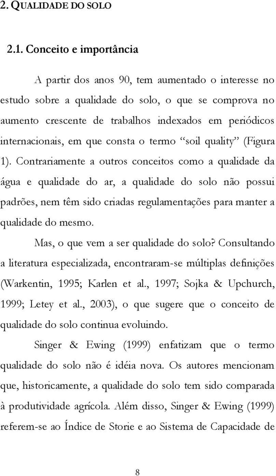 em que consta o termo soil quality (Figura 1).