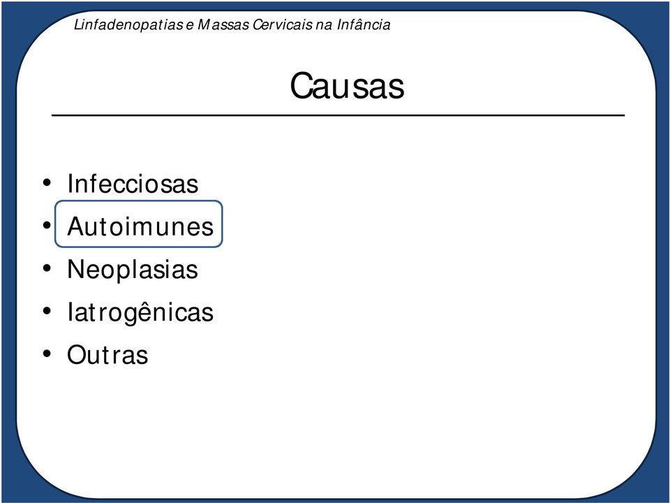 Causas Infecciosas