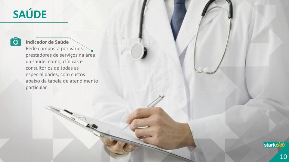 clínicas e consultórios de todas as especialidades,