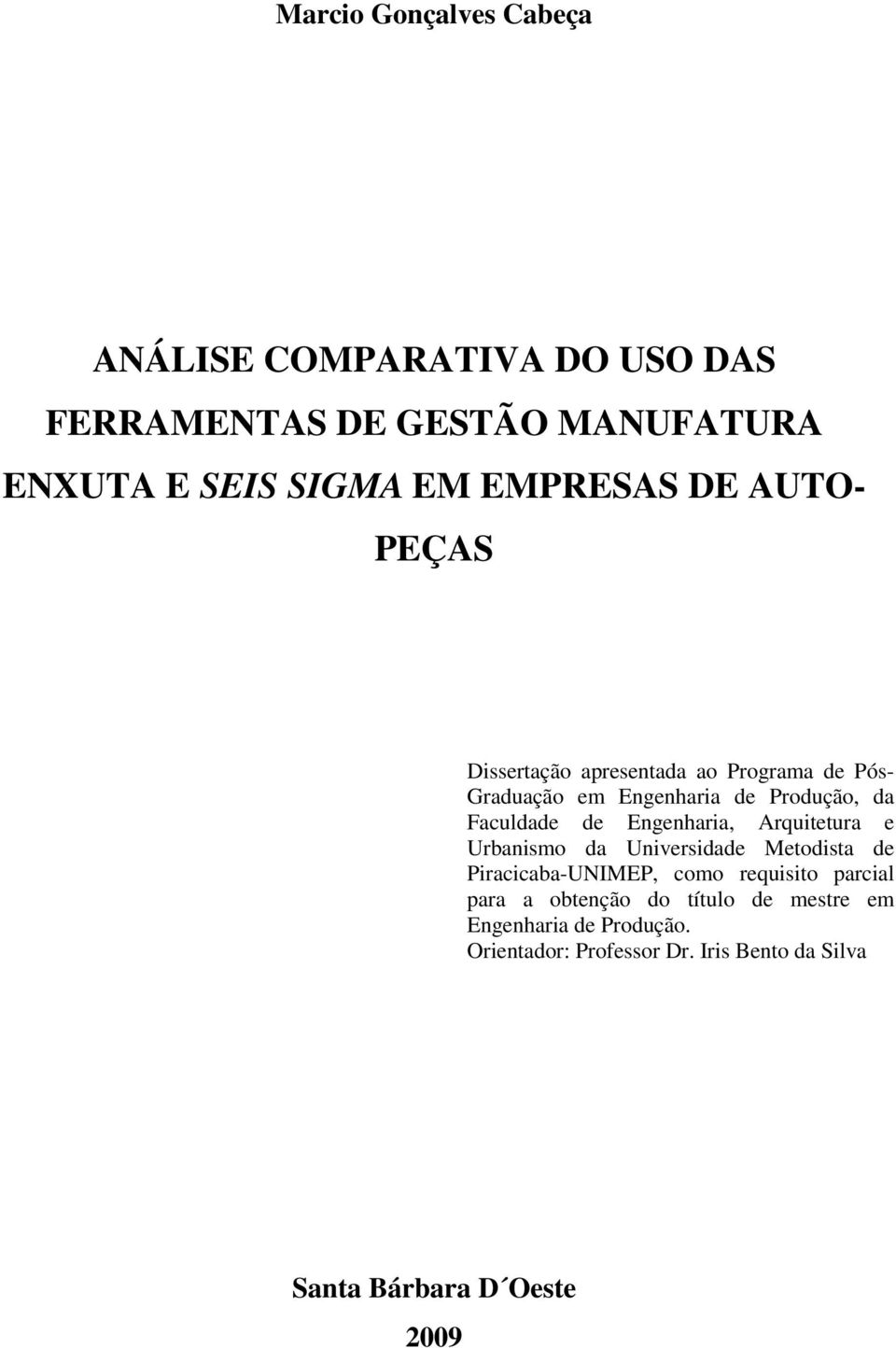 de Engenharia, Arquitetura e Urbanismo da Universidade Metodista de Piracicaba-UNIMEP, como requisito parcial para a