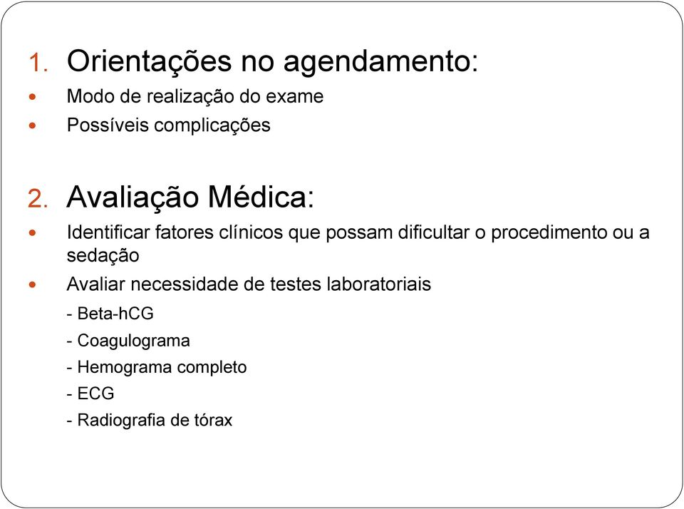 Avaliação Médica: Identificar fatores clínicos que possam dificultar o