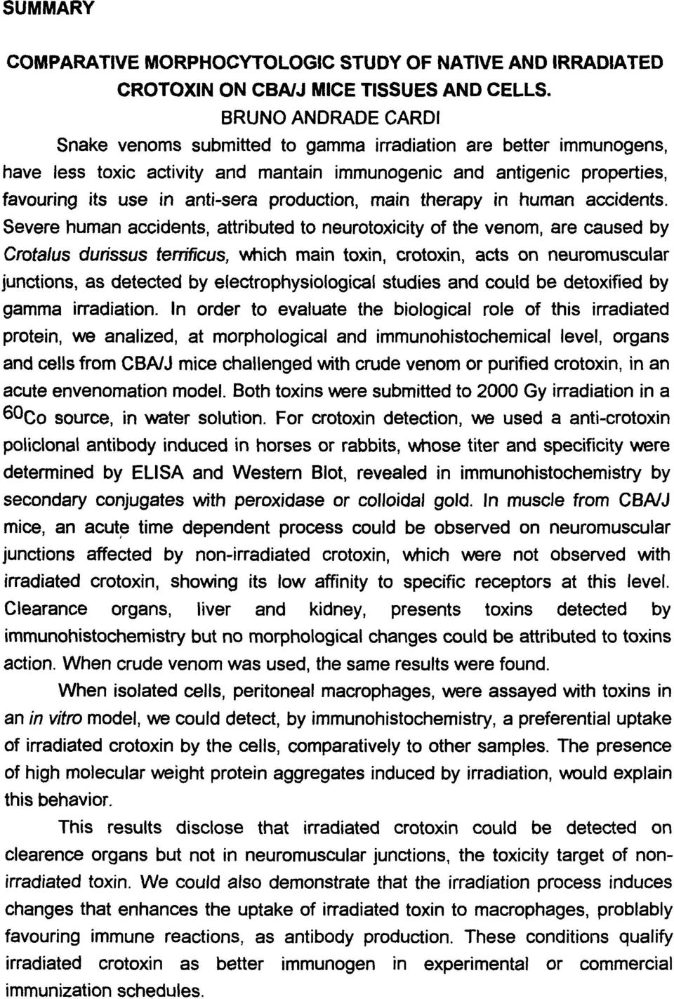 production, main therapy in human accidents.